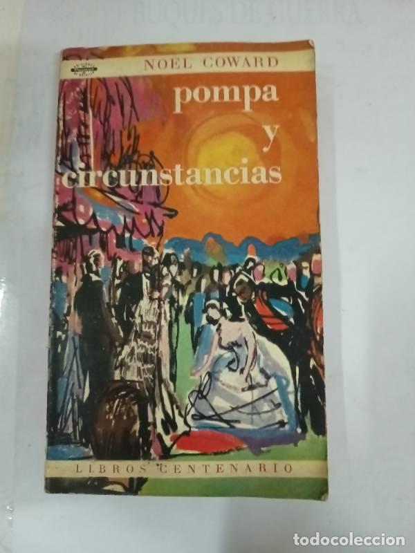 Libros: Pompa y circunstancias - Noel Coward - Foto 1