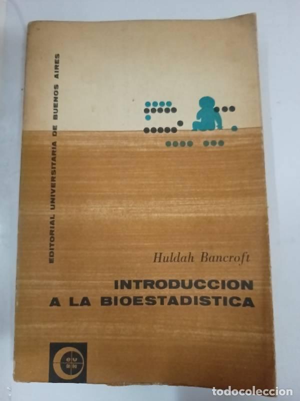 Libros: Introduccion a la bioestadistica - Huldah Bancroft - Foto 1