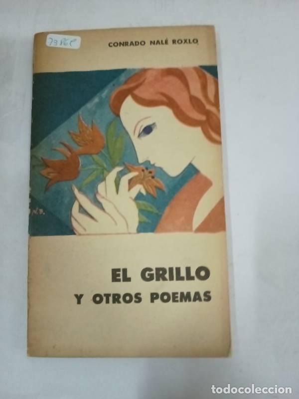 Libros: El grillo y otros poemas - Conrado Nale Roxlo - Foto 1