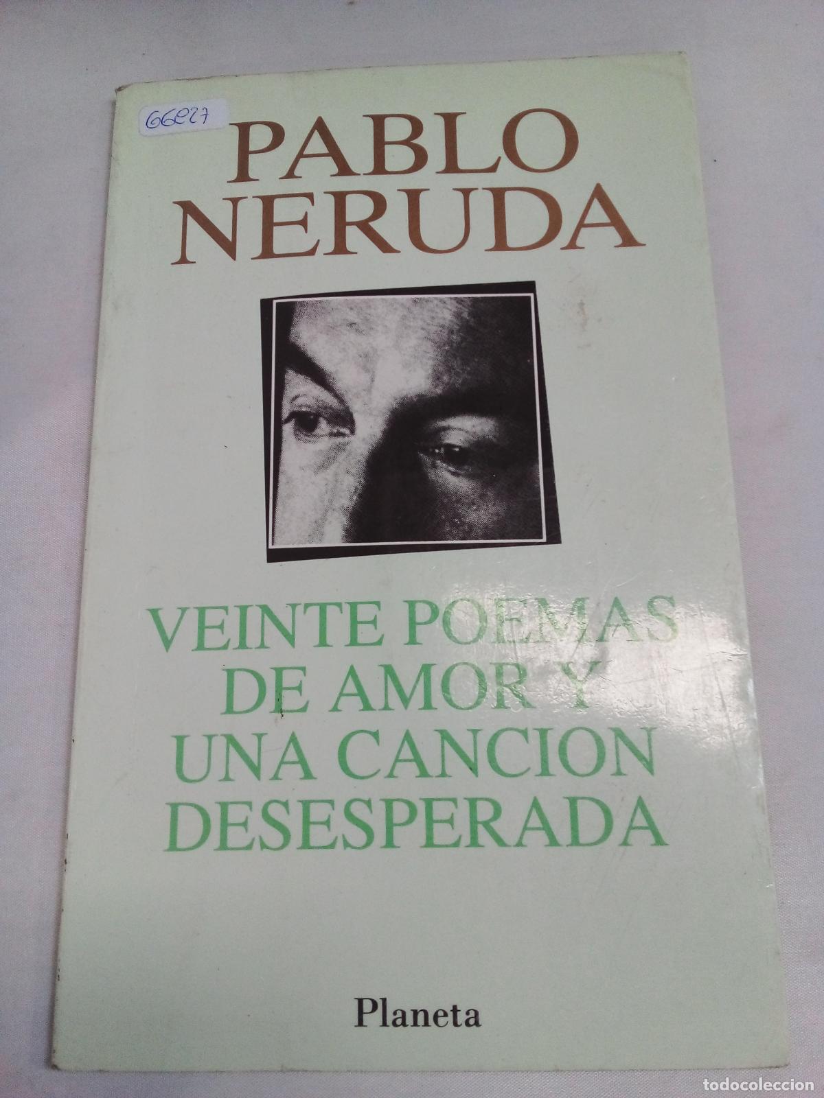 Libros: Veinte Poemas de Amor y Una Cancion Desesperada - Pablo Neruda - Foto 1