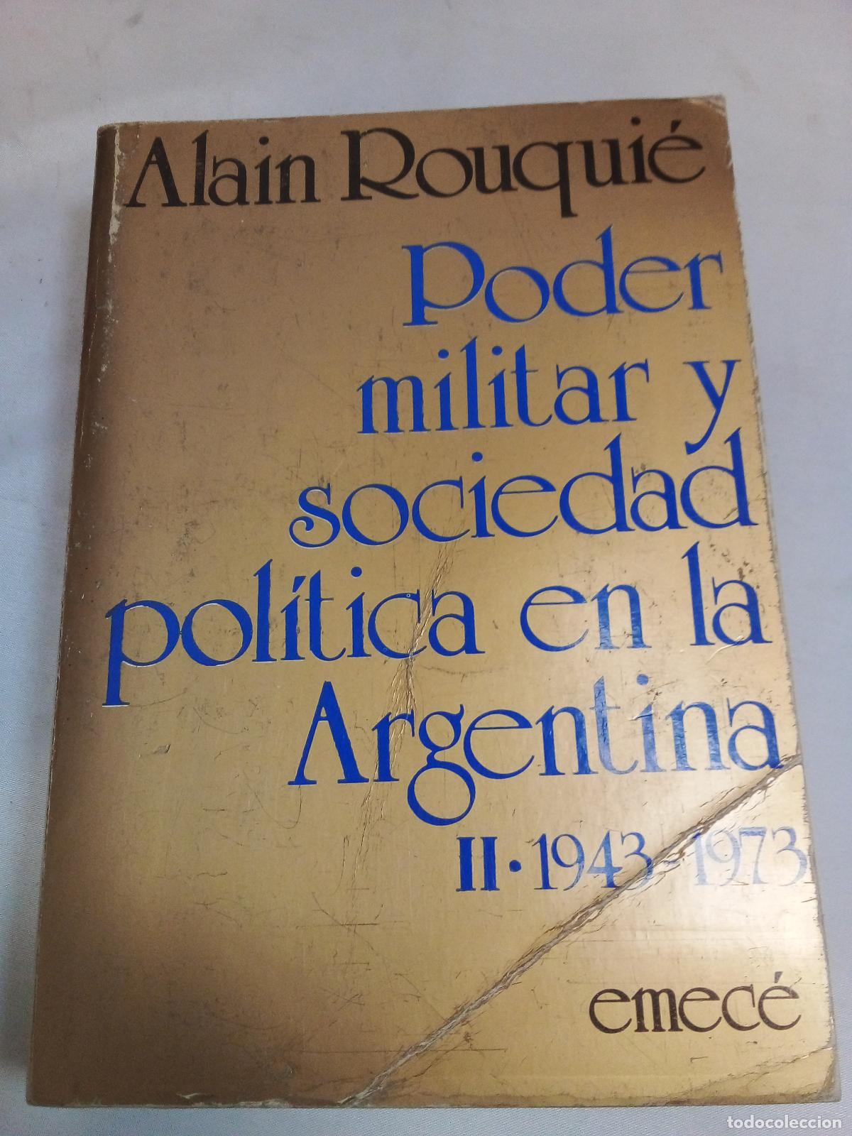 B&uuml;cher: Poder Militar y Sociedad Politica En La Argentina II - 1943-1973 - Rouquie Alain