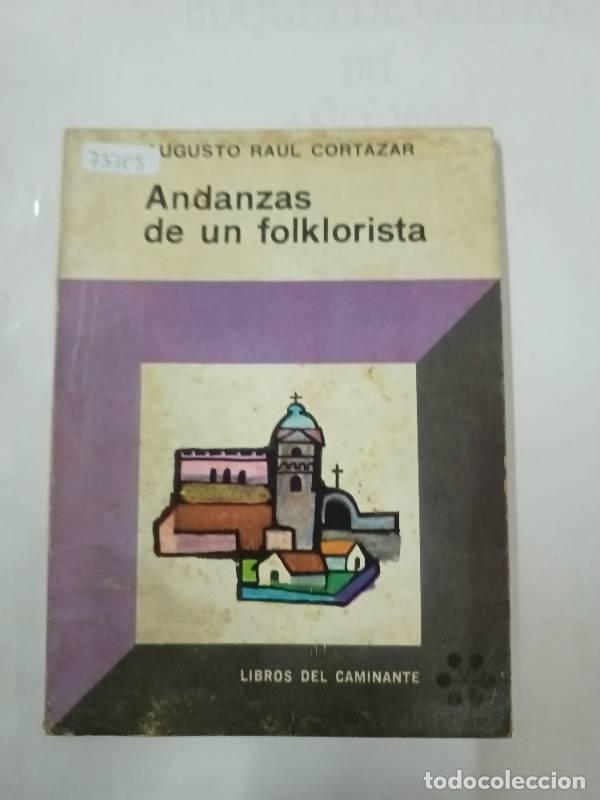 Libri di seconda mano: Andanzas de un folklorista - Augusto Raul Cortazar