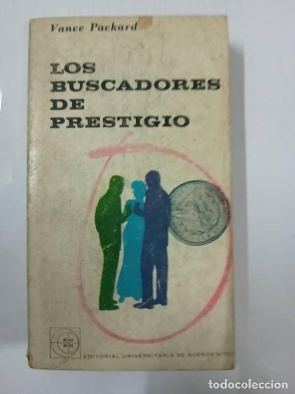 Libros: Los buscadores de prestigio - Vance Packard - Foto 1