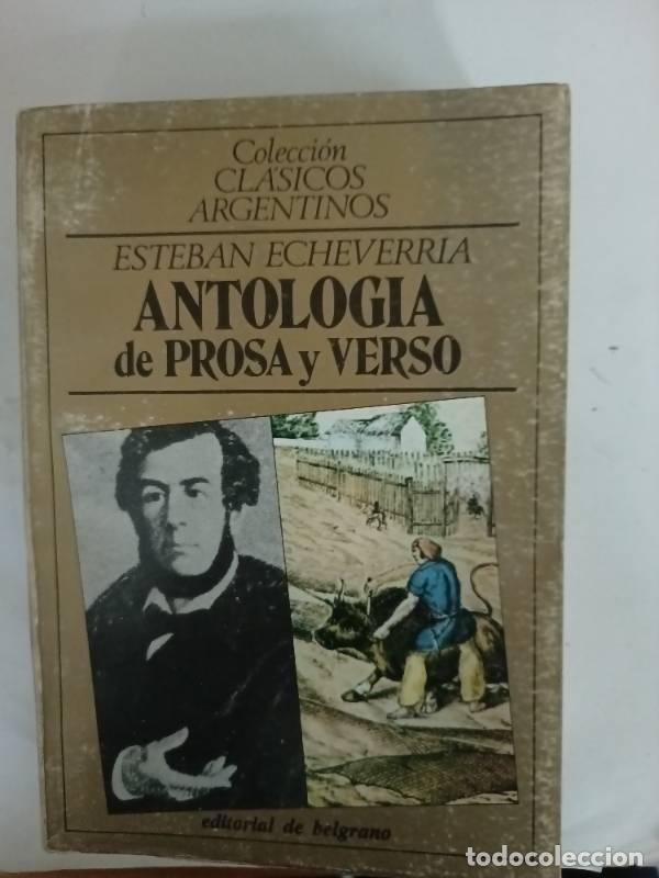 Libros: Antologia de prosa y verso - Esteban Echeverria - Foto 1