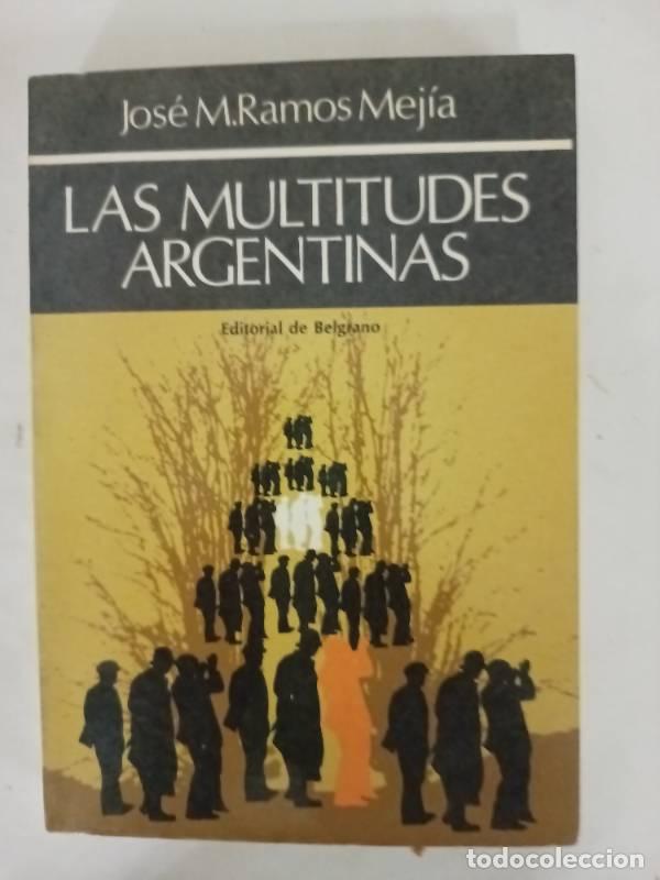 Libros: Las multitudes argentinas - Jose Ramos Mejia