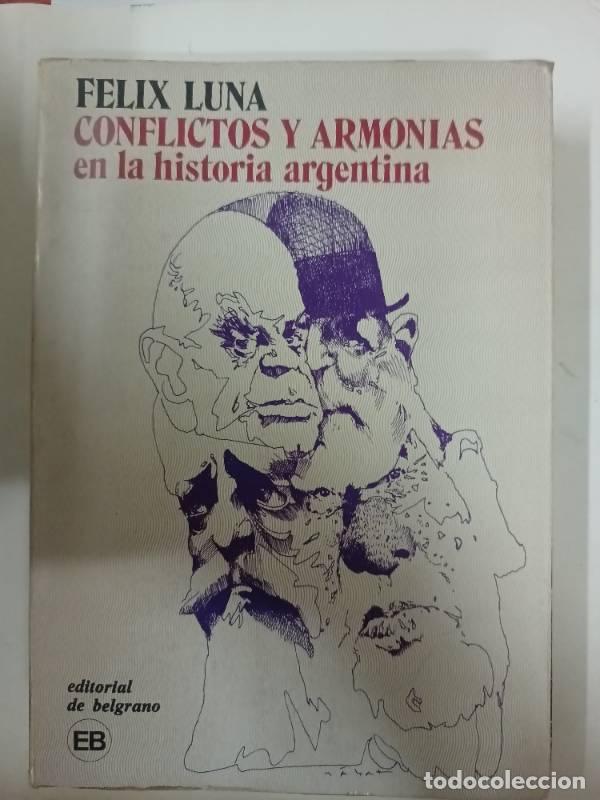 Libri di seconda mano: Conflictos y armonias en la historia argentina - Felix Luna
