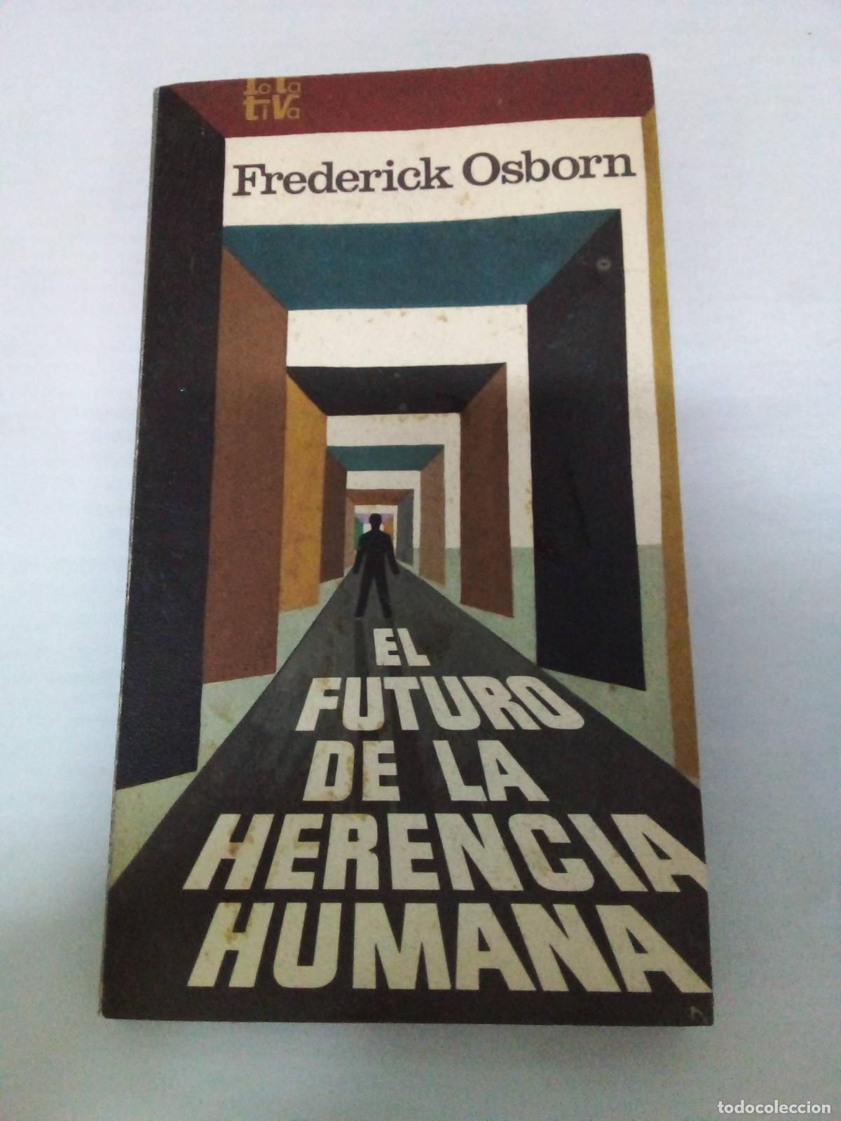 B&uuml;cher: El futuro de la herencia humana - Frederick Osborn