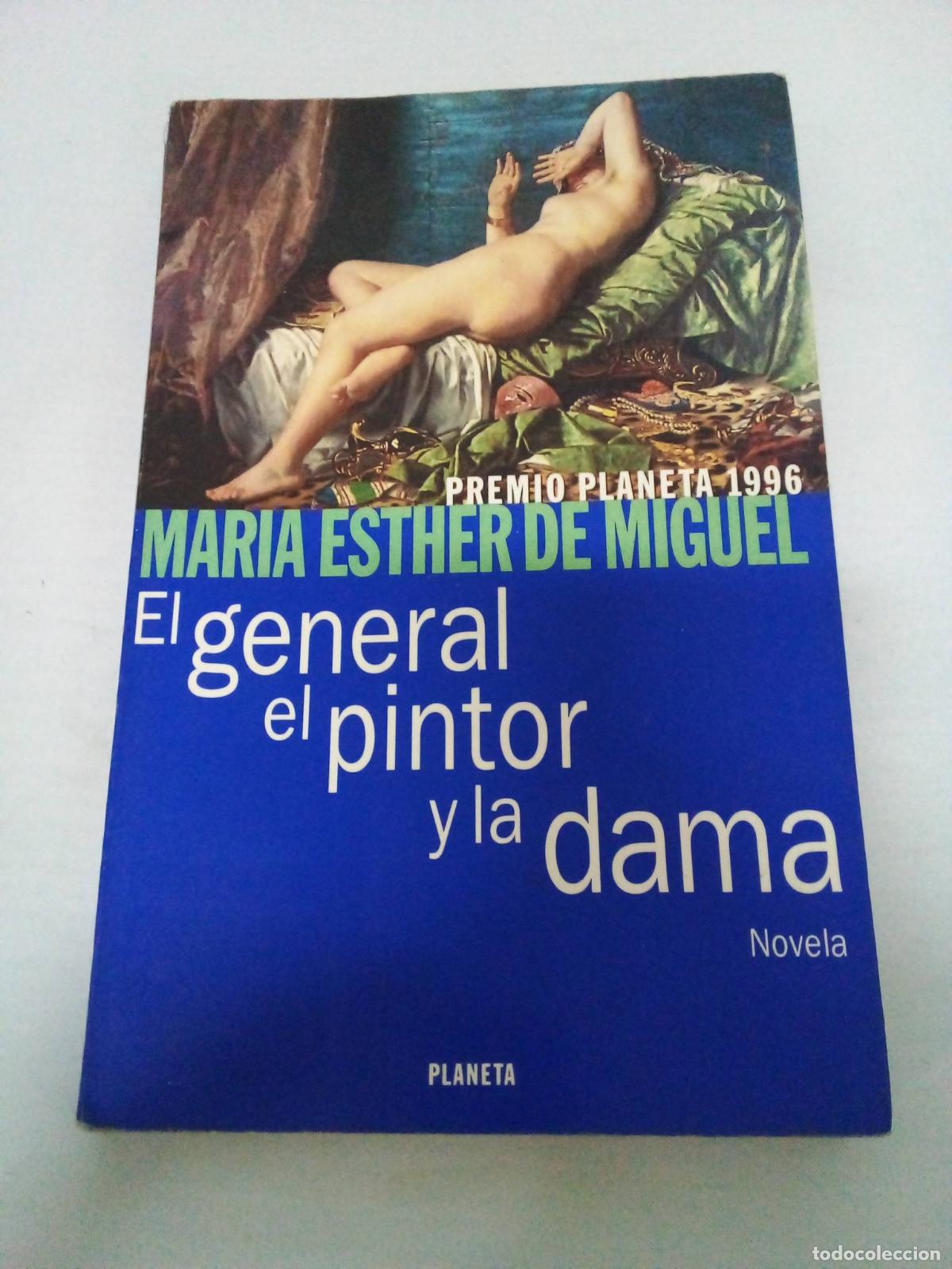 Libros: El General, El Pintor y La Dama - Maria Esther de Miguel - Foto 1