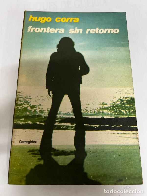 Libri di seconda mano: Frontera sin retorno - Hugo Corra