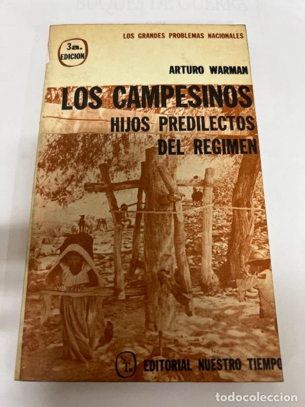 B&uuml;cher: LOS CAMPESINOS. HIJOS PREDILECTOS DEL REGIMEN. - Arturo Warman