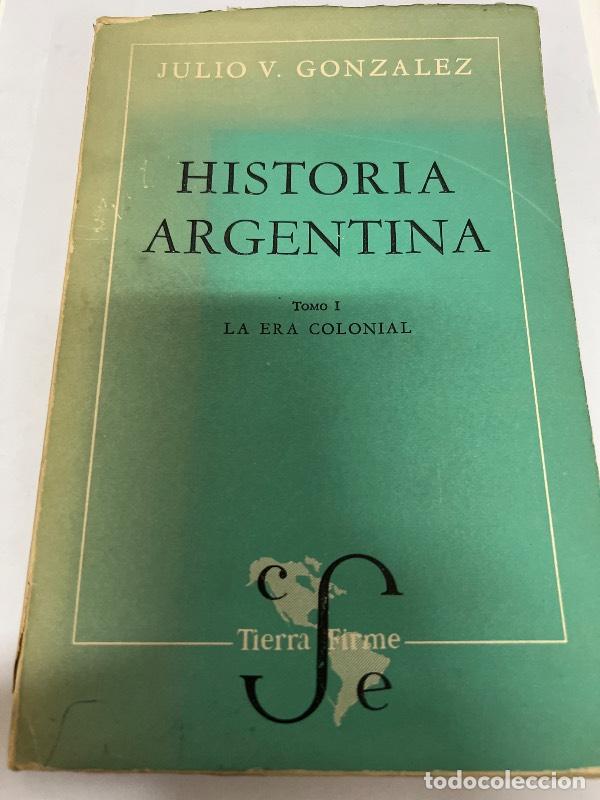 Livros em segunda m&atilde;o: Historia argentina tomo 1 la era colonial - Julio Gonzalez
