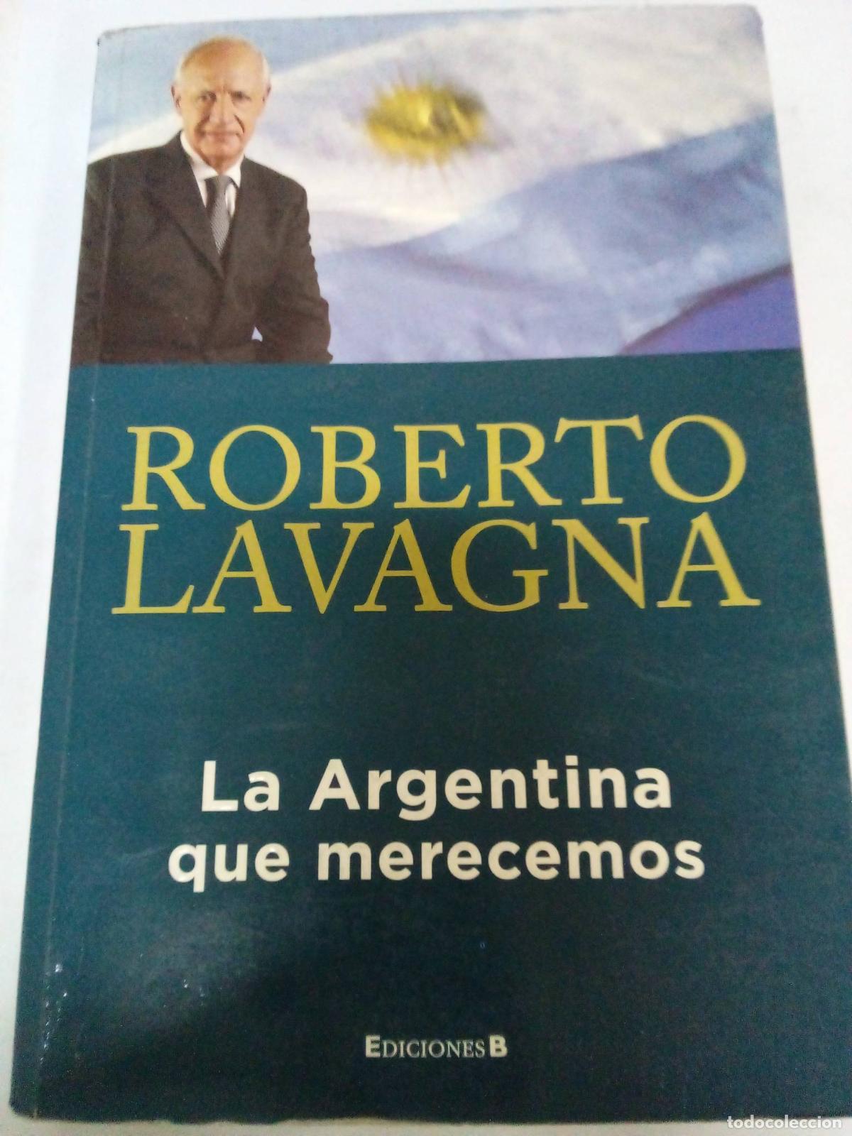 Libros: La Argentina Que Merecemos (Cronica Actual) - Lavagna - Foto 1