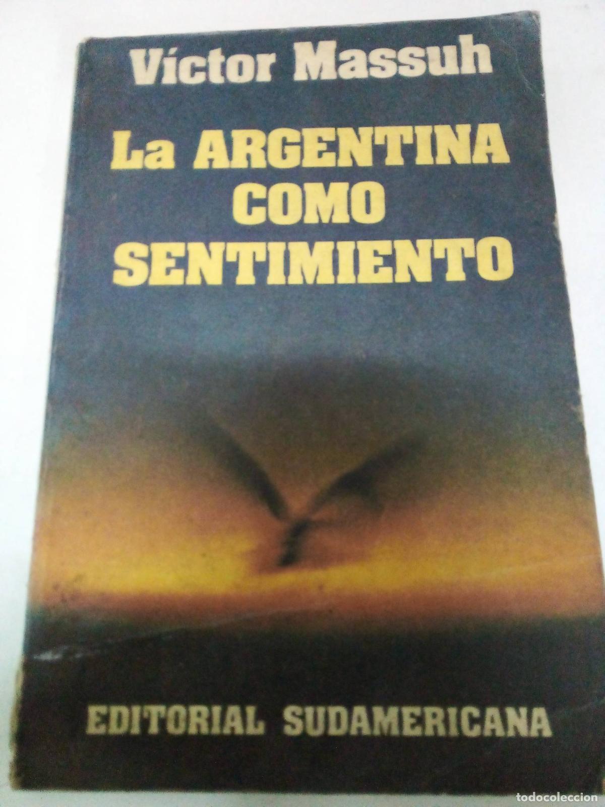 Libros: La Argentina como sentimiento - Victor Massuh - Foto 1