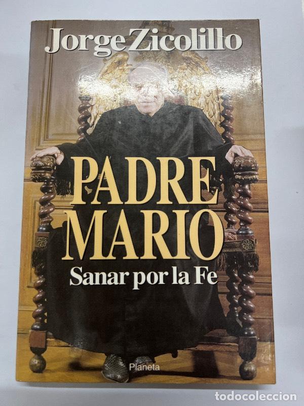 Libros: Padre Mario - Sanar Por La Fe - Jorge Zicolillo - Foto 1