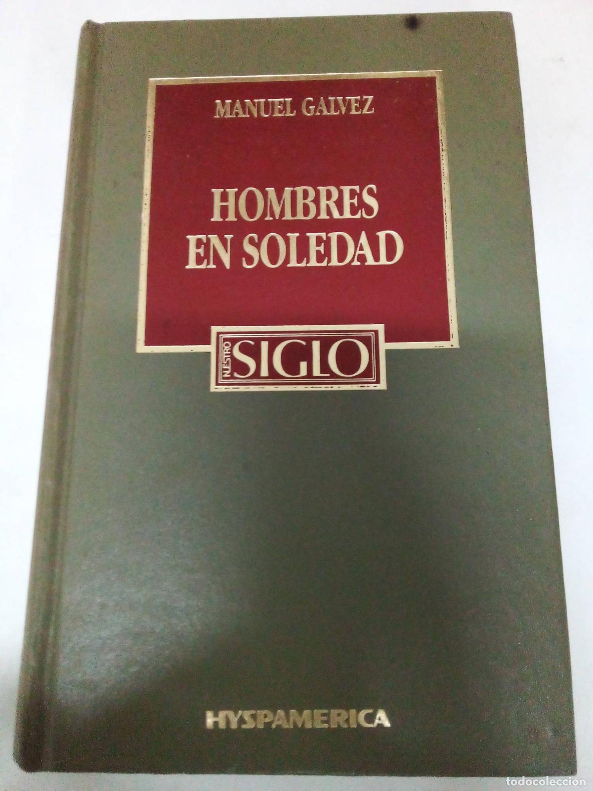 Libros: Hombres En Soledad - G&aacute;lvez, Manuel - Foto 1