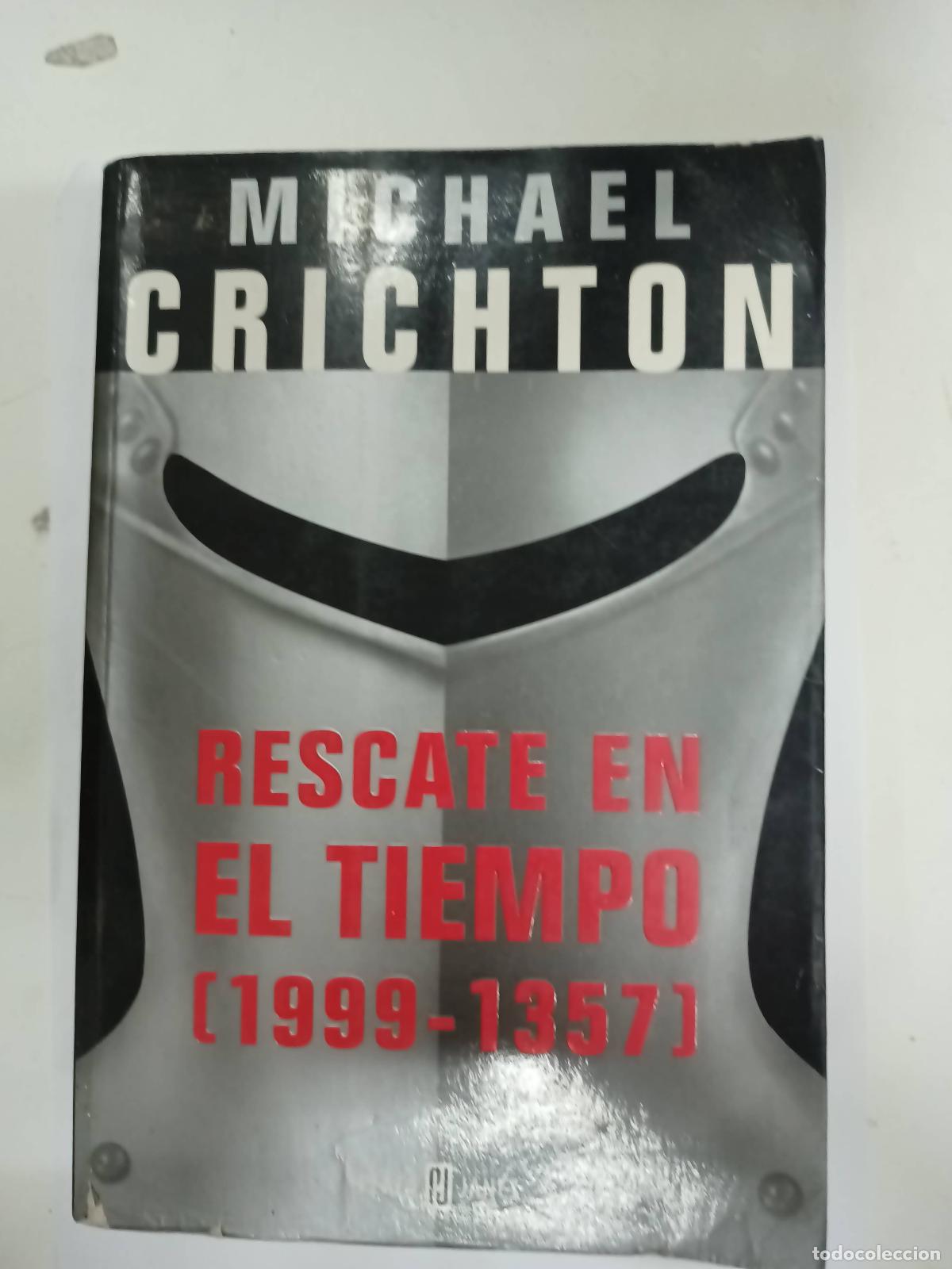 Libros: Rescate en el Tiempo 1999-1357 - Michael Crichton - Foto 1