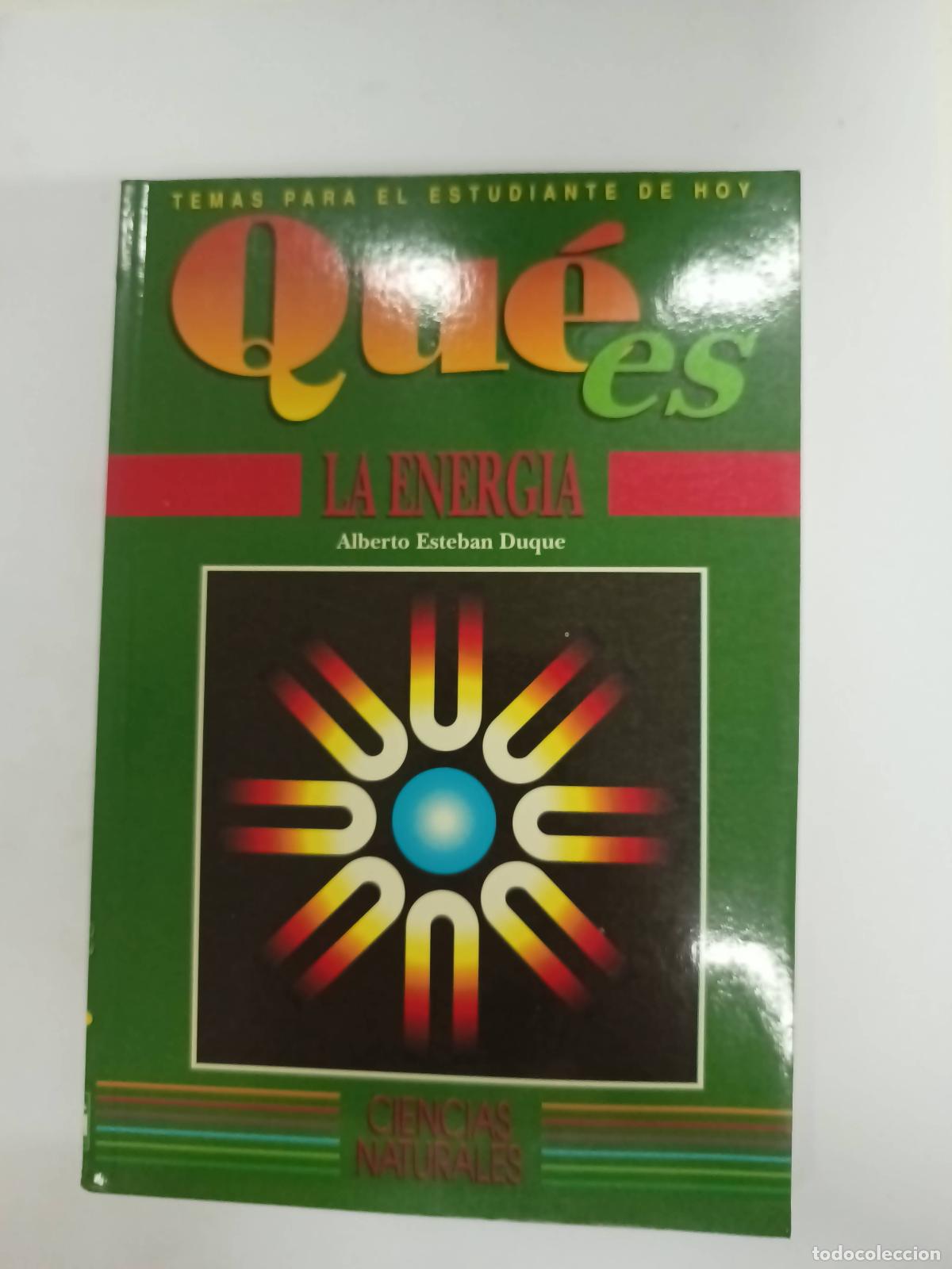 Libros: Que es la energia - Alberto Esteban Duque - Foto 1