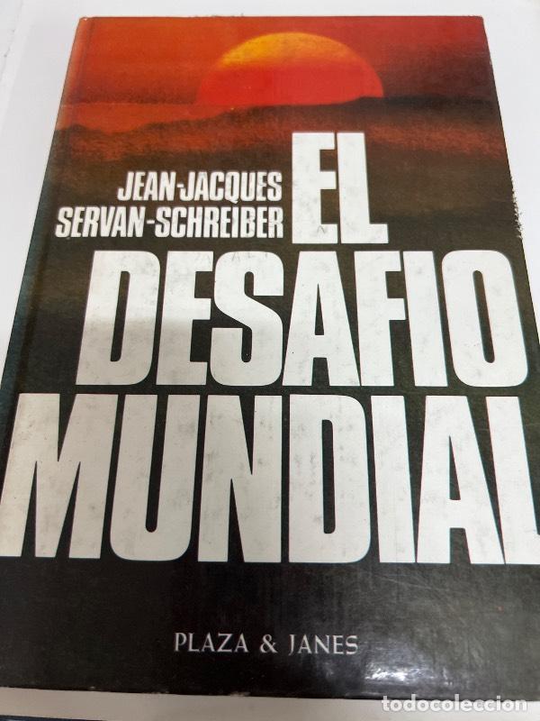 Libri di seconda mano: El Desafio Mundial - Jean-Jacques Servan-Schreiber