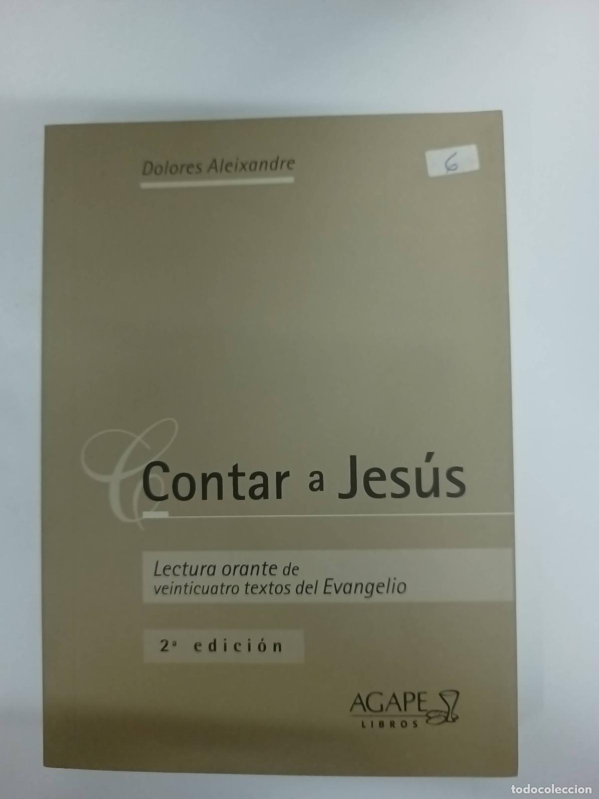 Libri di seconda mano: Contar a jesus - Dolores Aleixandre