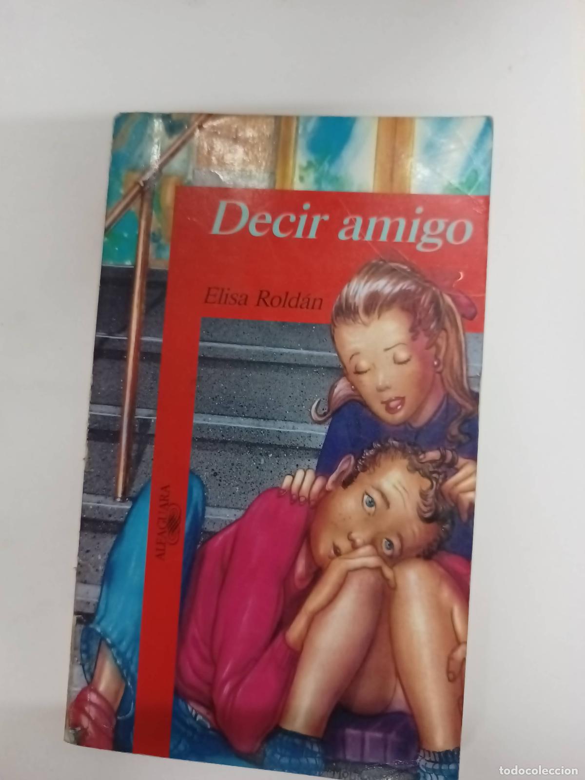 Libros: Decir Amigo - Elisa Roldan - Foto 1