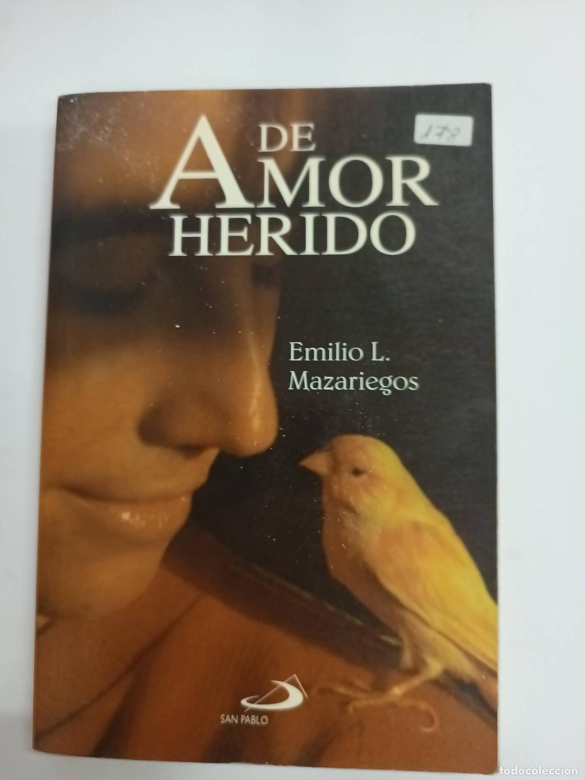 Libros: DE AMOR HERIDO - Emilio Mazariegos