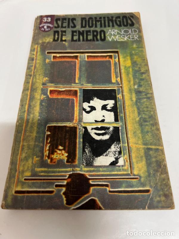 Libros: Seis domingos de enero - Arnold Wesker - Foto 1