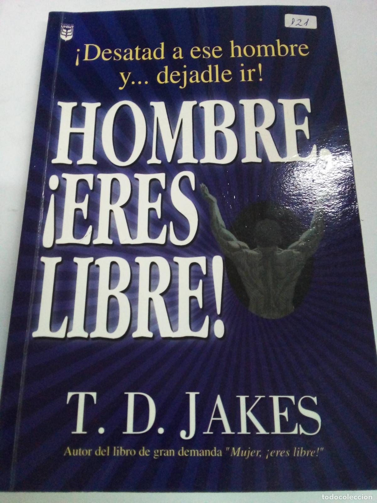 Libros: Hombre, Eres Libre! - T. D. Jakes - Foto 1