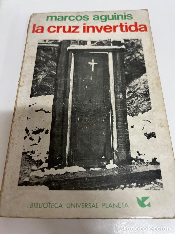 Libros: La cruz invertida - Marcos Aguinis - Foto 1