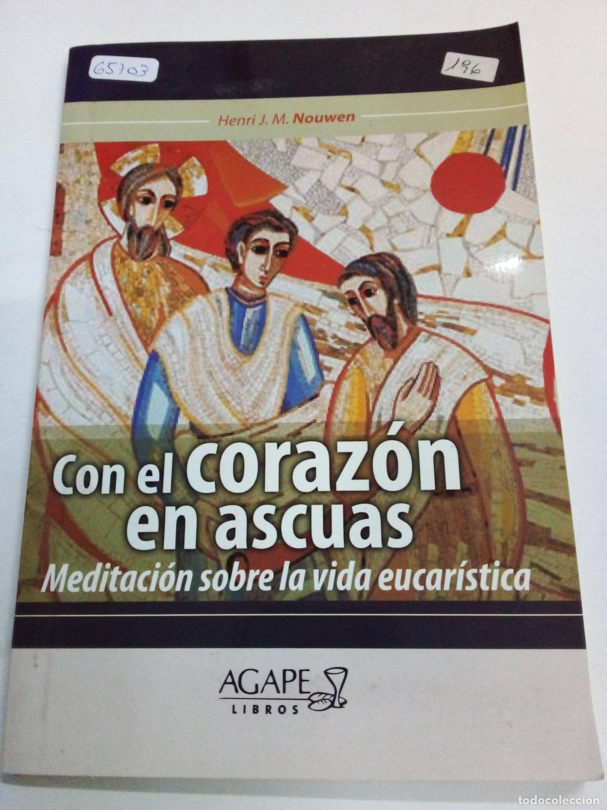 Libros: Con el corazon en ascuas - Henri Nouwen - Foto 1