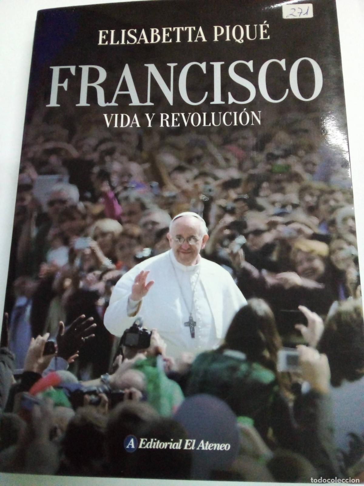 Libros: FRANCISCO. VIDA Y REVOLUCION - Elisabetta Pique - Foto 1