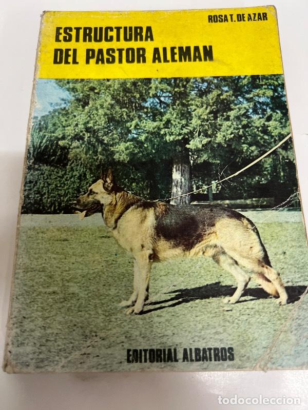 Libros: Estructura del pastor aleman - Rosa T. De Azar - Foto 1
