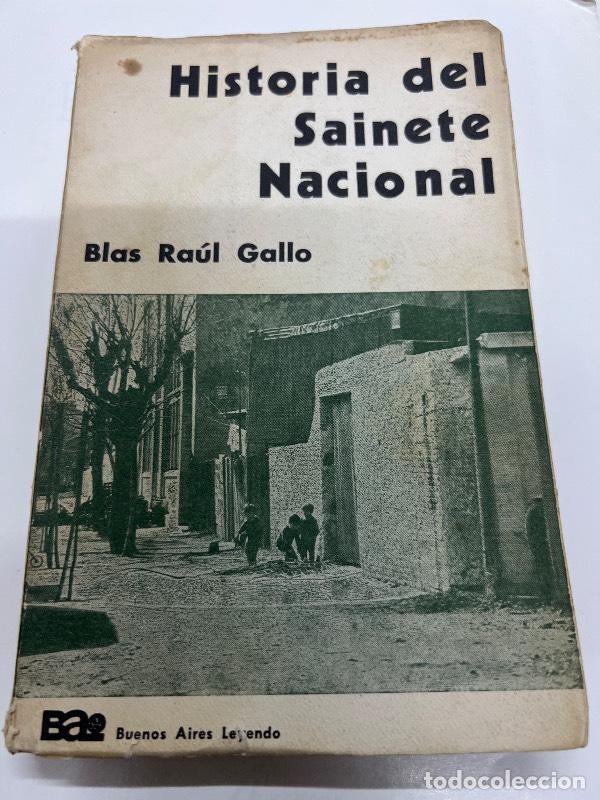 B&uuml;cher: Historia del sainete nacional - Blas Raul Gallo