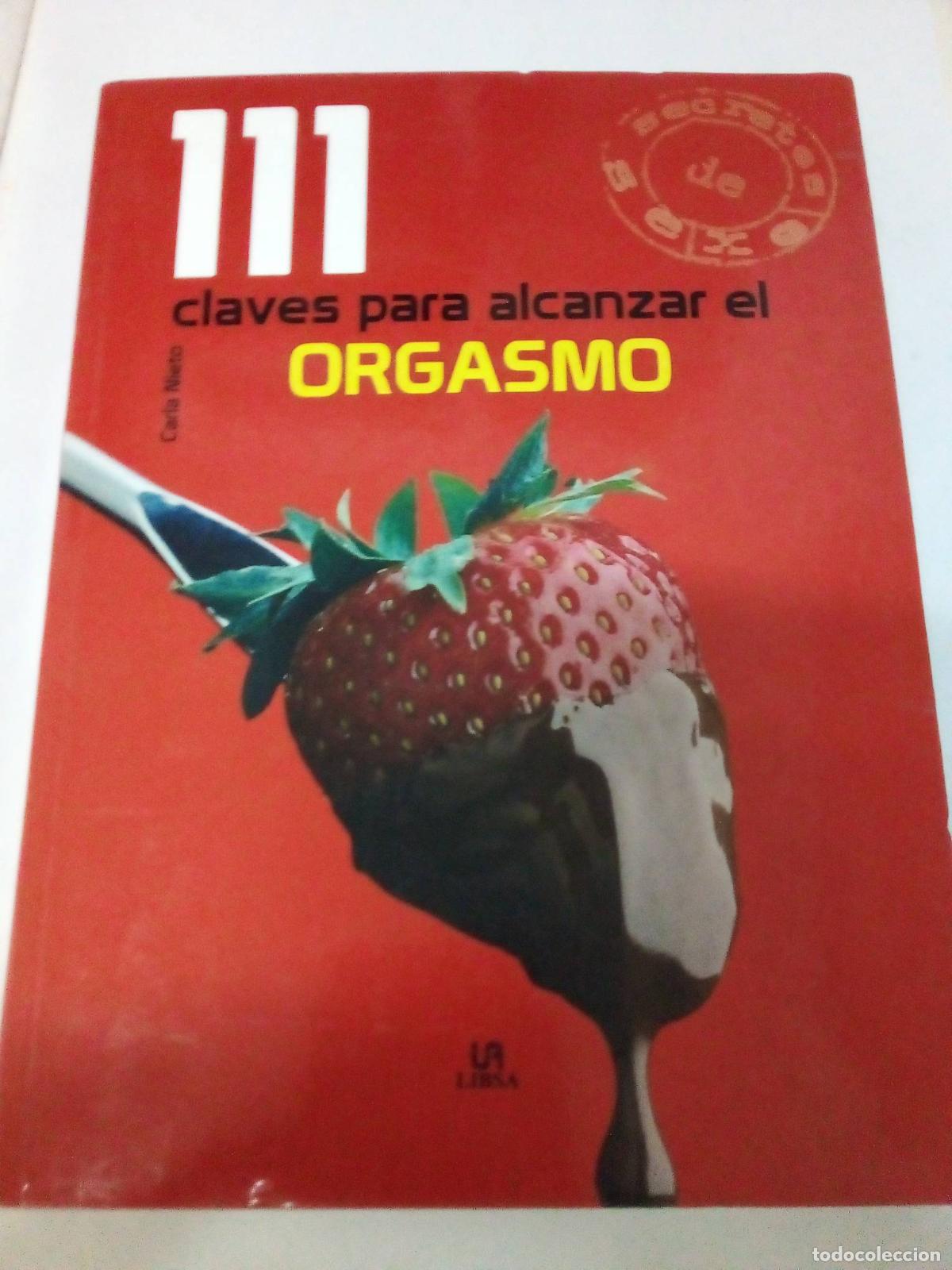 B&uuml;cher: 111 Claves para Alcanzar el Orgasmo - Carla Nieto