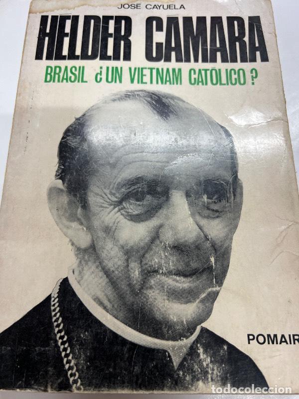 Libri di seconda mano: Helder Camara. Brasil: &iquest;un Vietnam cat&oacute;lico? - Jose Cayuela