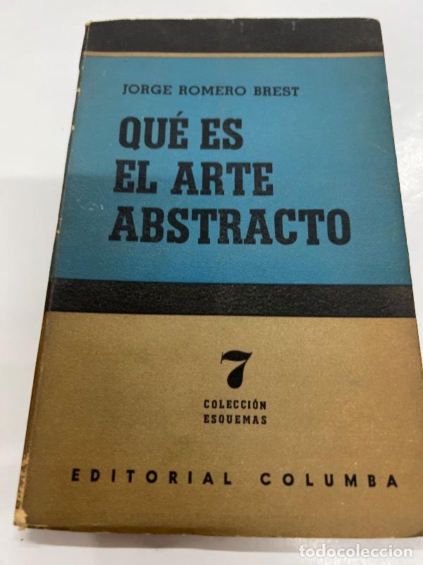 Libros: Que es el arte abstracto - Jorge Romero Brest - Foto 1