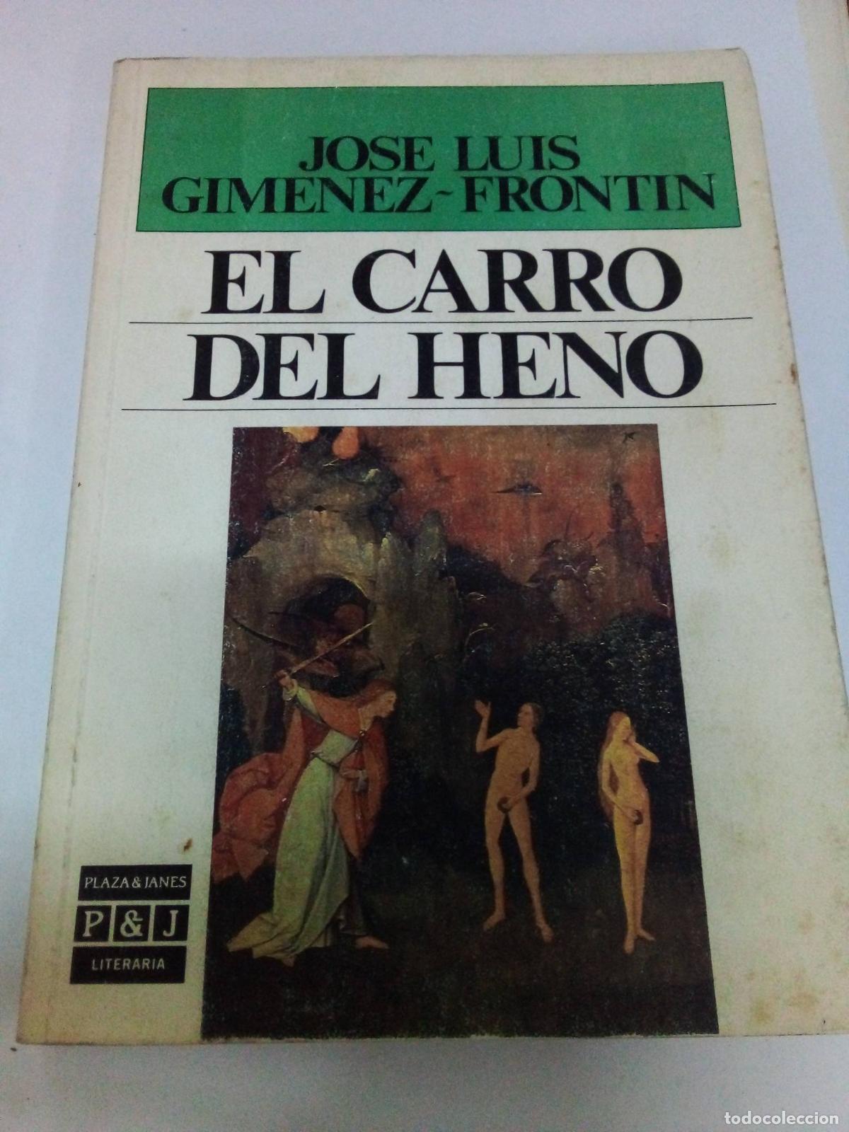 Libri di seconda mano: El carro del heno (Plaza & Janés/literaria) - J. L Giménez-Frontin