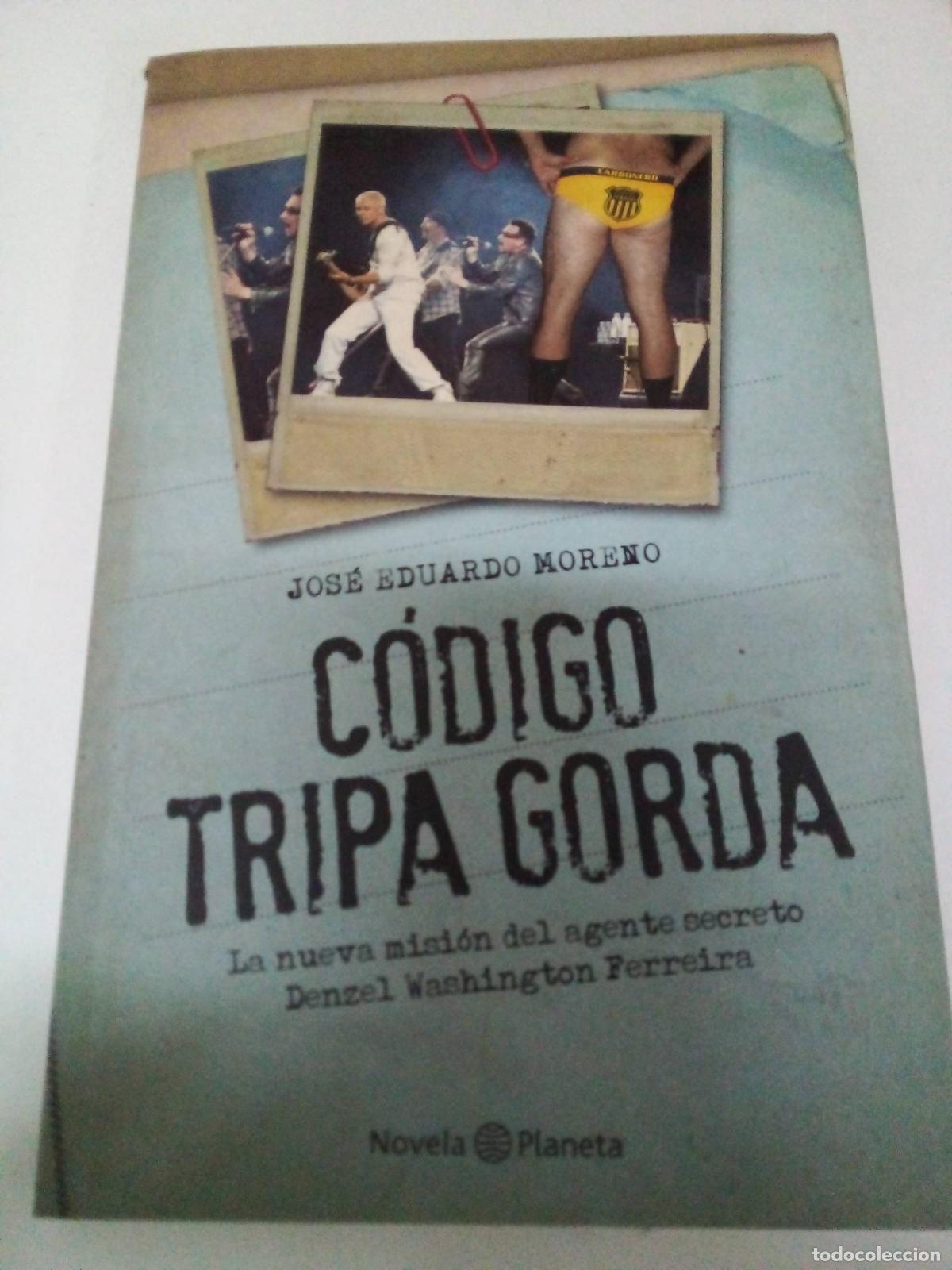 Libros: CODIGO TRIPA GORDA - JOSE EDUARDO MORENO - Foto 1