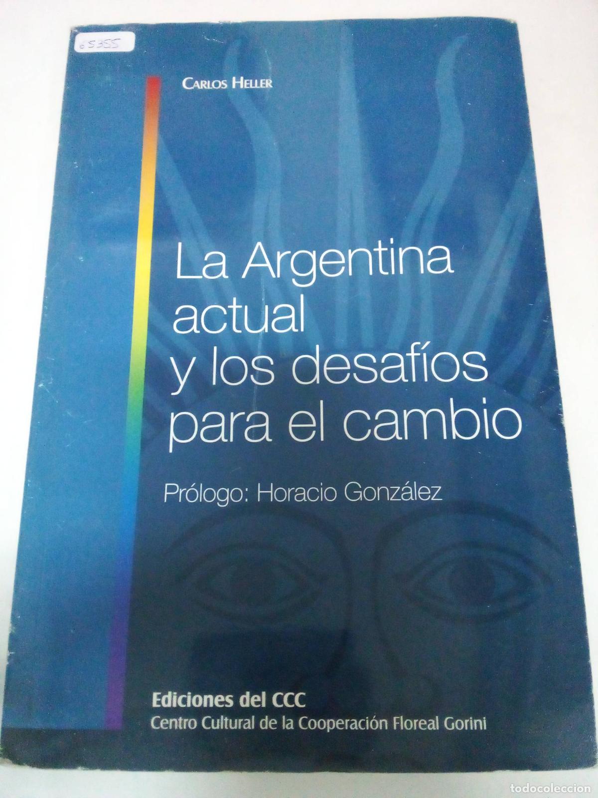 Libros: Argentina Actual Y Los Desafios Para El Cambio - s: HELLER - Foto 1