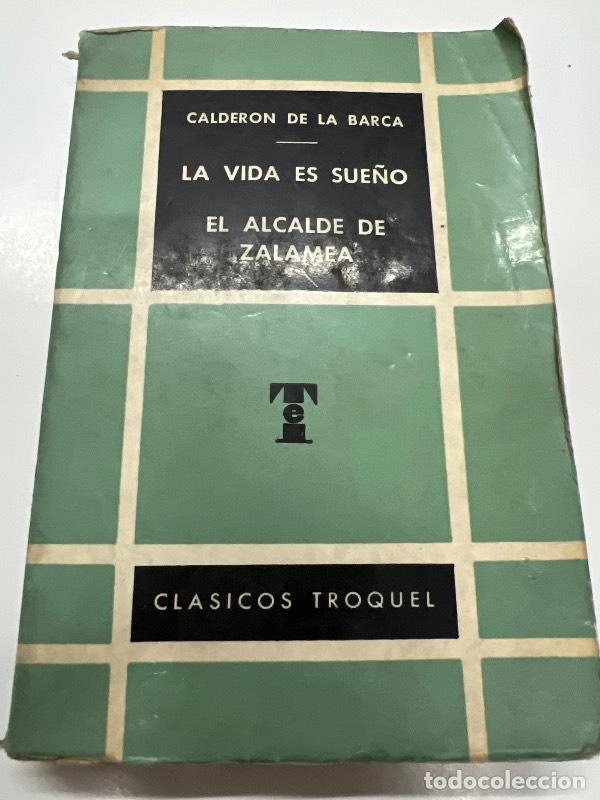 Libros: La vida es sue&ntilde;o el alcalde de Zalamea - Calderon de la barca
