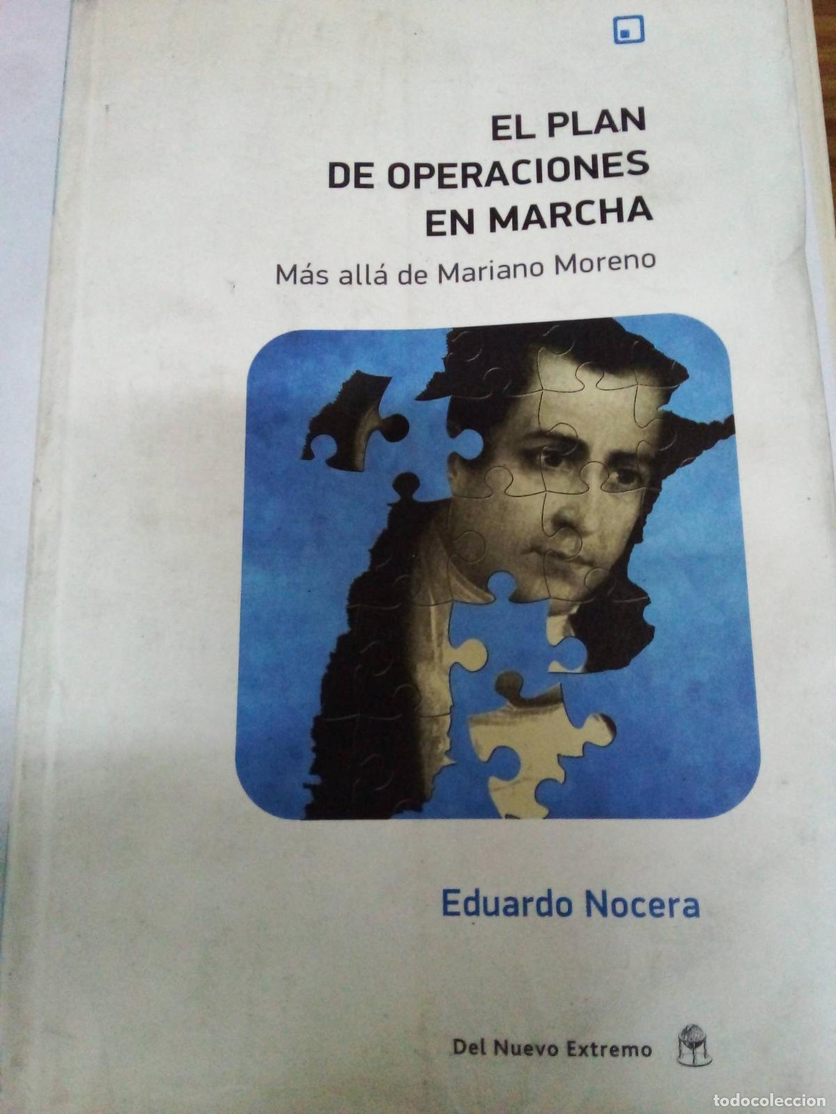 Livros em segunda m&atilde;o: El plan de operaciones en marcha. Mas alla de Mariano Moreno - Eduardo Nocera Telleria