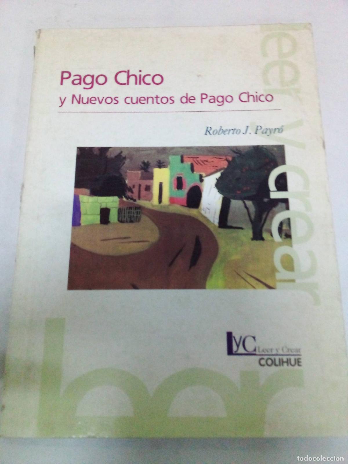 Libros: Pago Chico y Nuevos Cuentos de Pago Chico - PAYRO - Foto 1