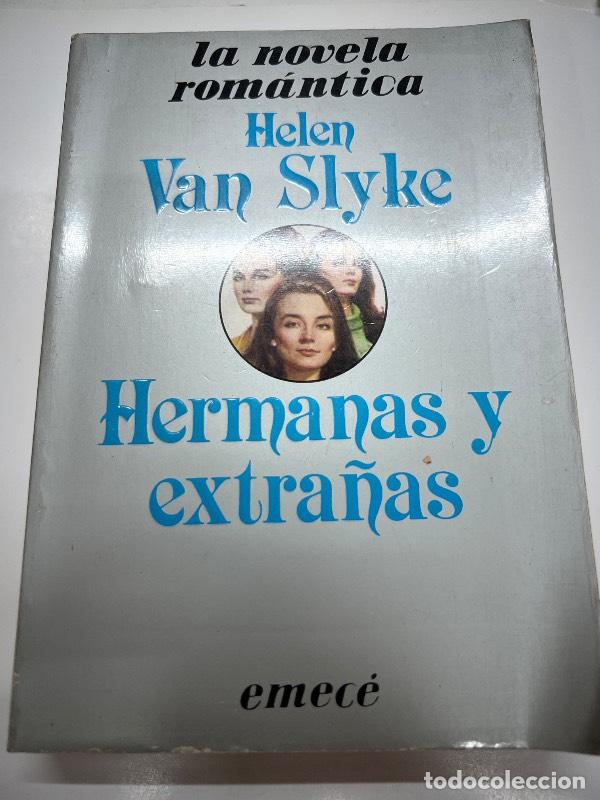 Libros: Hermanas y extra&ntilde;as - Helen Van Slyke - Foto 1
