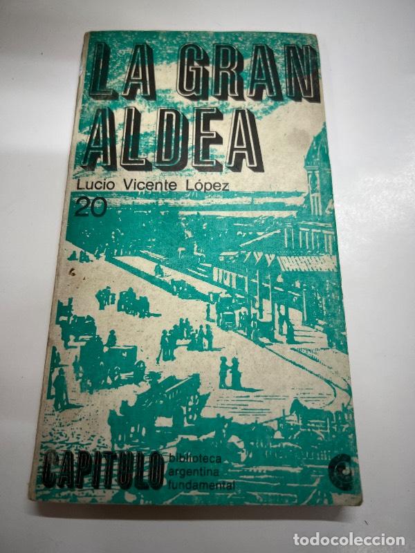 B&uuml;cher: La gran aldea - Lucio Lopez