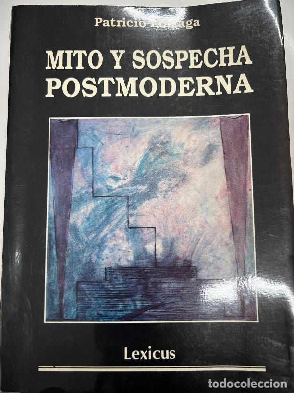 Libri di seconda mano: Mito y sospecha postmoderna - Patricio Loizaga