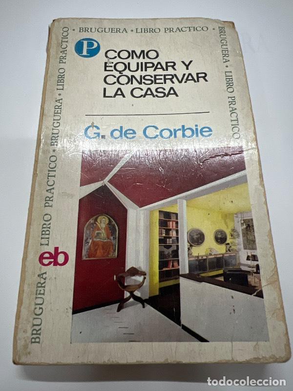 Libros: Como equipar y conservar la casa - G. de Corbie