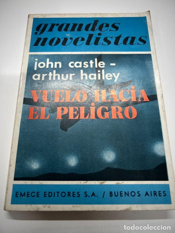 Libros: Vuelo hacia el peligro - Arthur Hailey - Foto 1