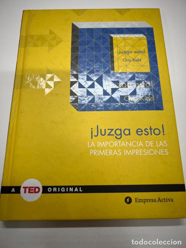 Libros: JUZGA ESTO! La importancia de las primeras impresiones - KIDD, CHIP - Foto 1