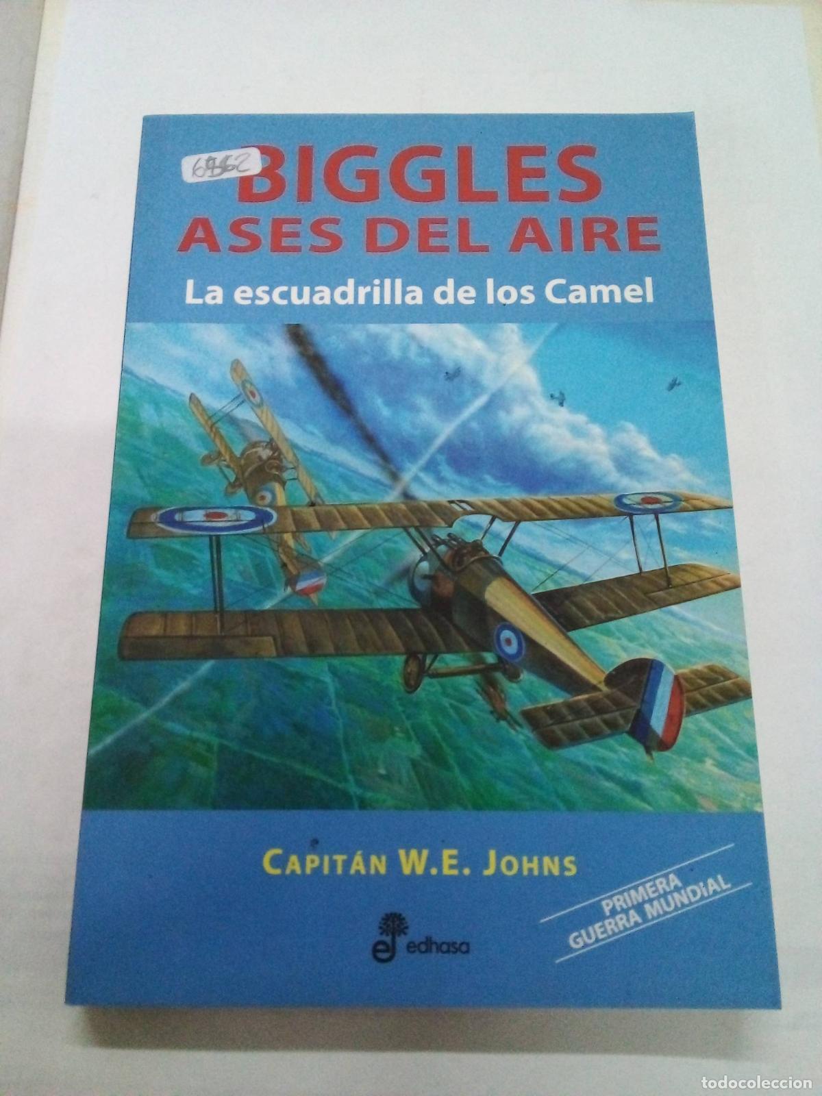 Libros: Biggles ases del aire, La escuadrilla de los Camel - W E Johns - Foto 1