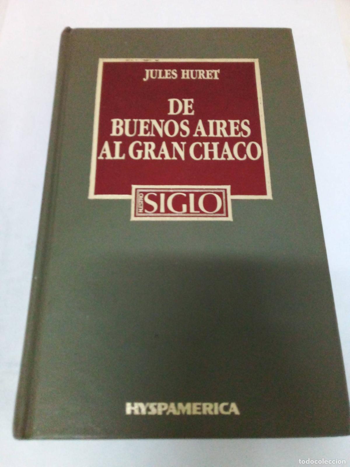 Libros: De buenos Aires al gran Chaco - Jules Huret - Foto 1