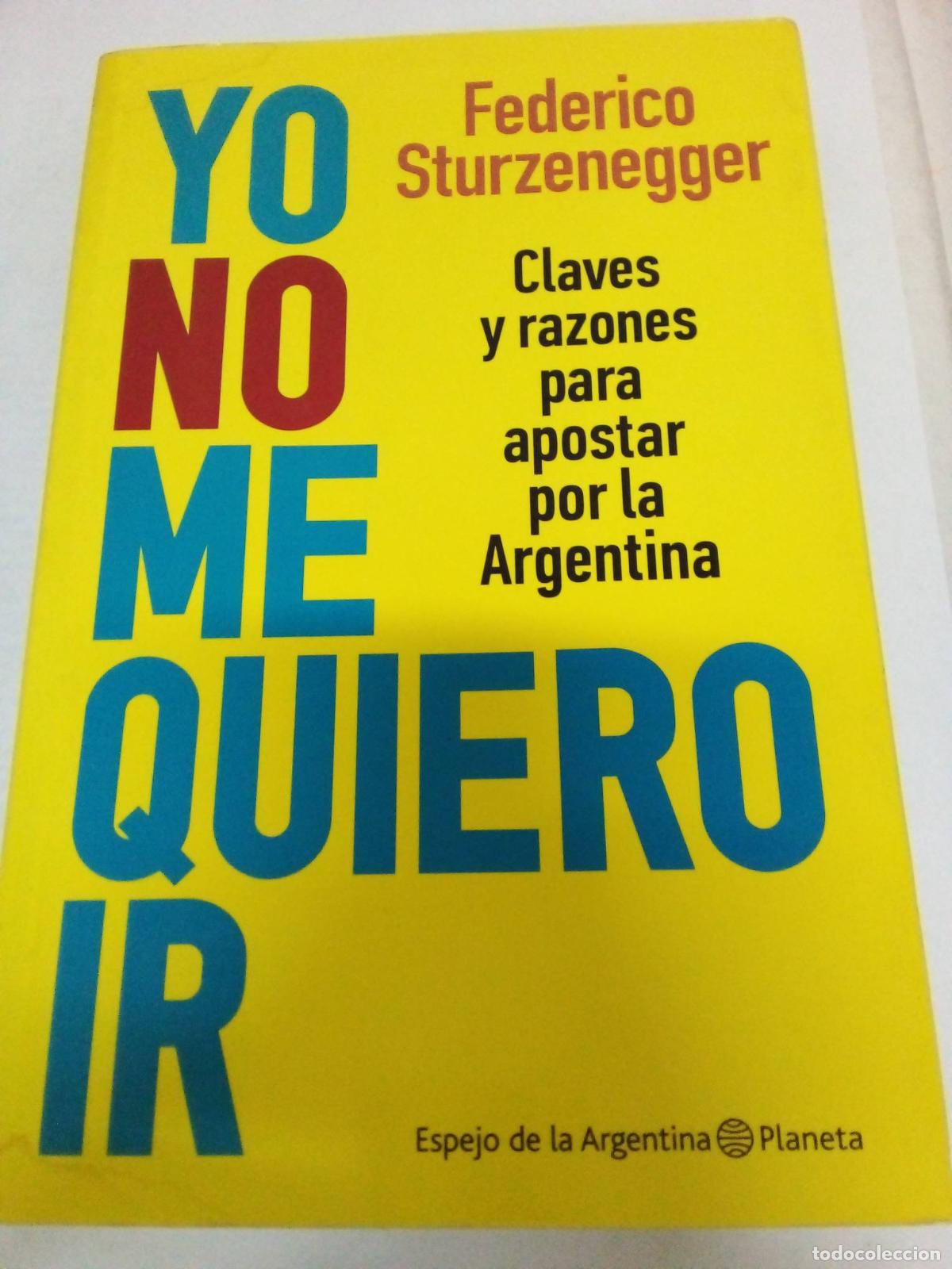 B&uuml;cher: Yo no me quiero ir - Federico Sturzenegger